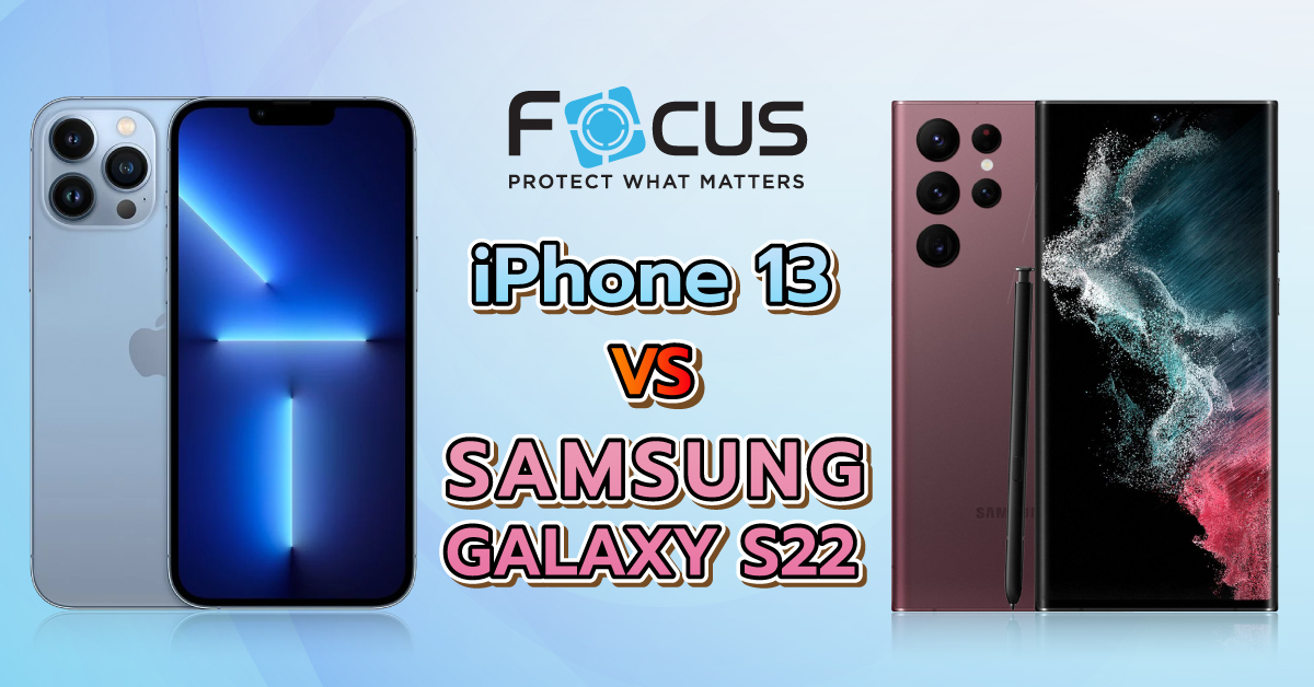 วงในหลุดอีกรอบ! ความแตกต่าง iPhone 13 VS Samsung Galaxy S22